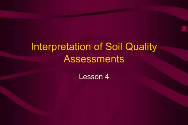 Interpretation of Soil Quality Assessments