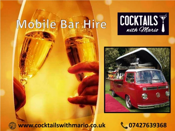 Exceptional Mobile bar Hire Service in the UK - Cocktails with Mario