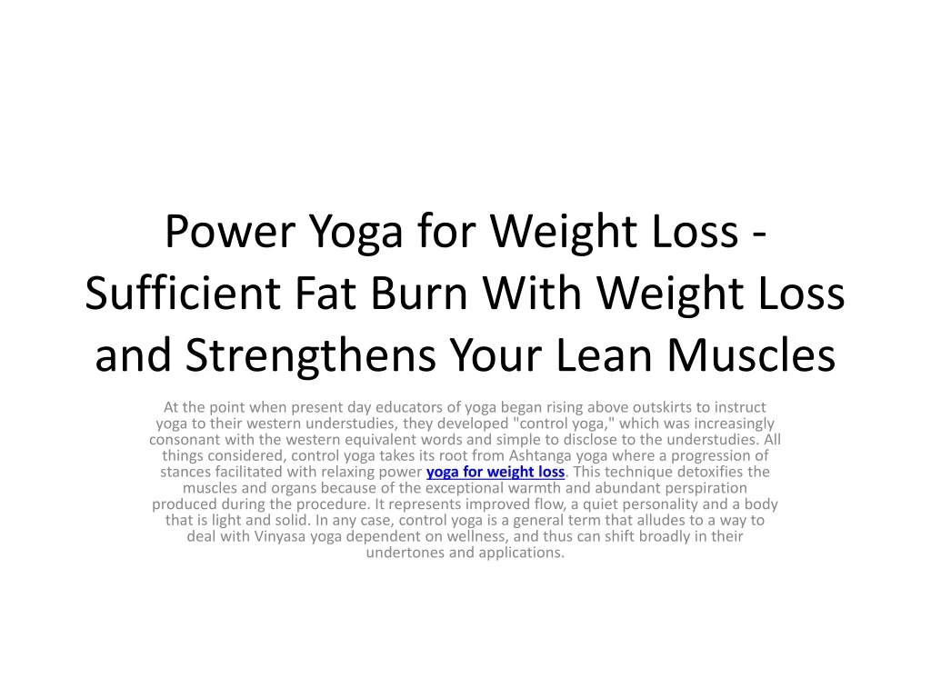 power yoga for weight loss sufficient fat burn with weight loss and strengthens your lean muscles