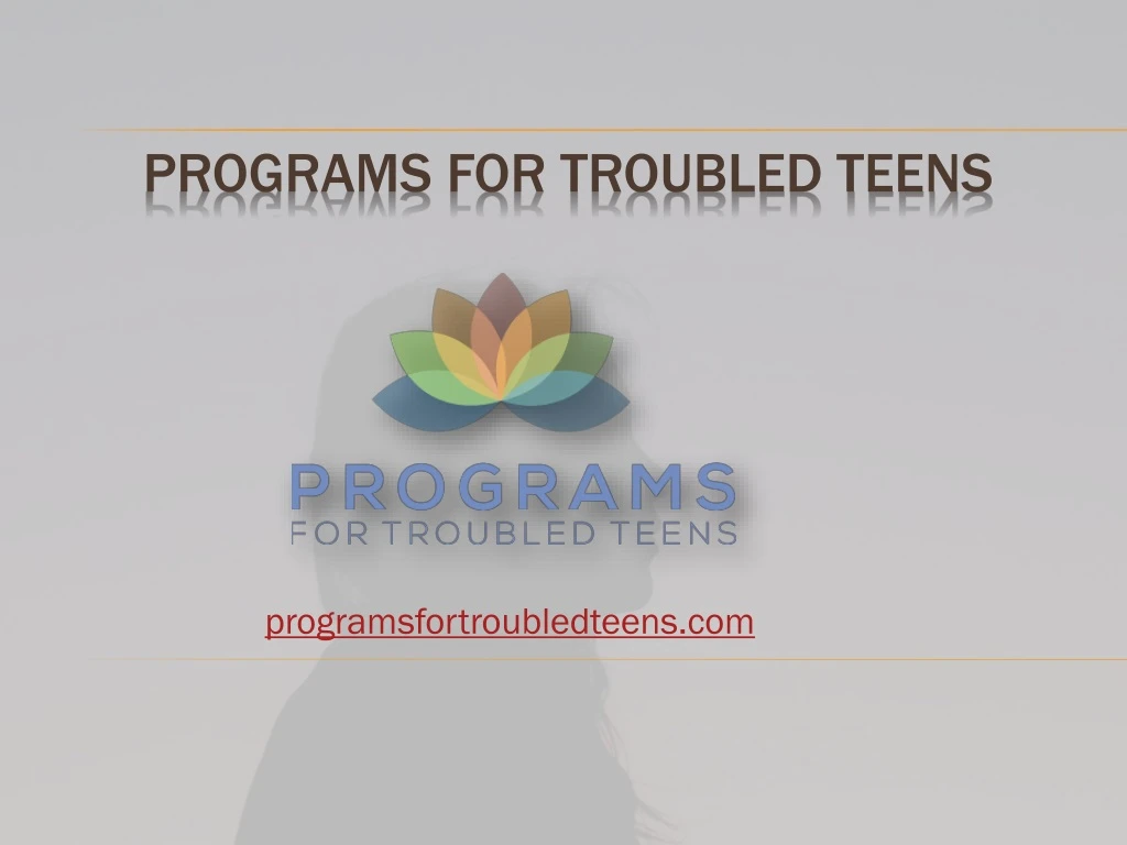 programsfortroubledteens com