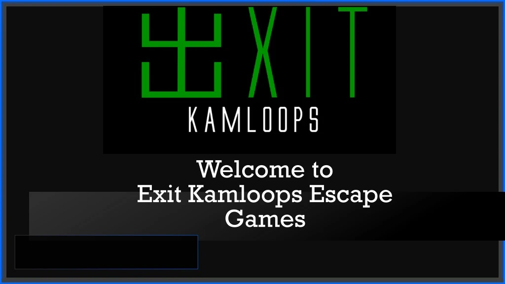 welcome to exit kamloops escape games
