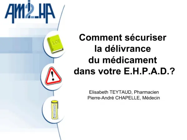 Comment s curiser la d livrance du m dicament dans votre E.H.P.A.D. Elisabeth TEYTAUD, Pharmacien Pierre-Andr