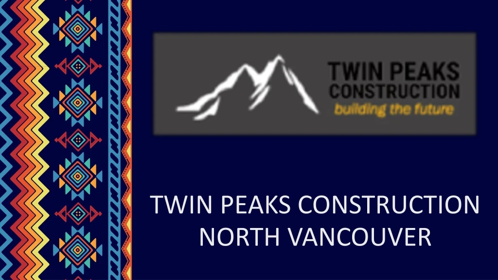 twin peaks construction north vancouver