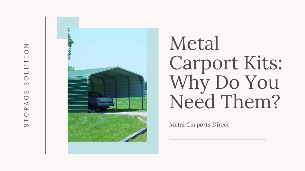 metal carport kits why do you need them