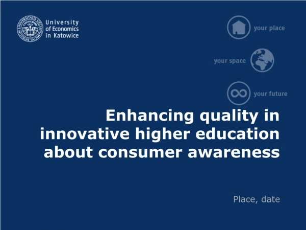 Enhancing quality in innovative higher education about consumer awareness