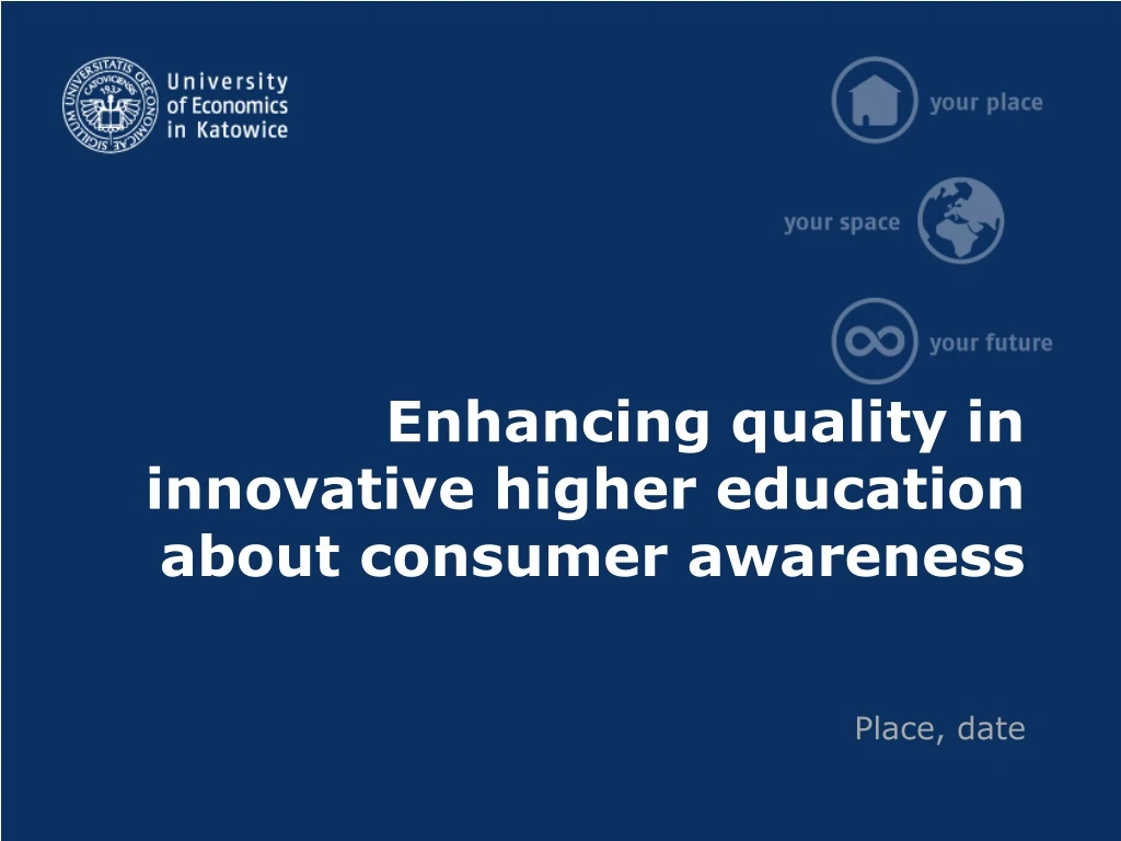 enhancing quality in innovative higher education about consumer awareness