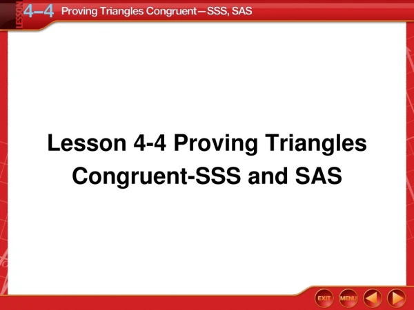 Lesson 4-4 Proving Triangles Congruent-SSS and SAS