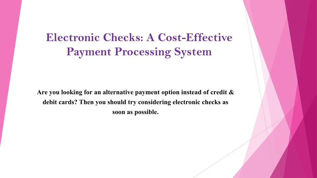 electronic checks a cost effective payment processing system