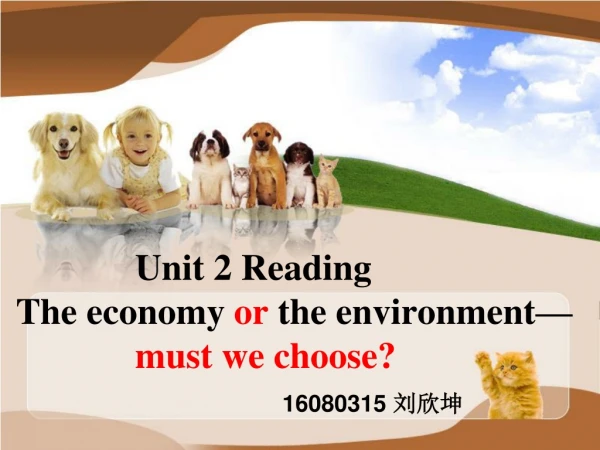 Unit 2 Reading The economy or the environment— must we choose?