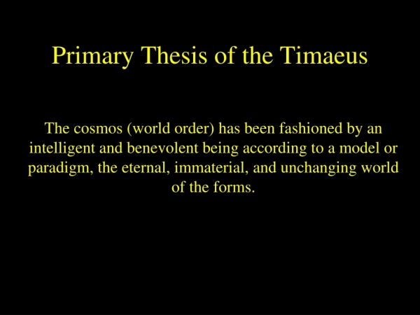 Primary Thesis of the Timaeus