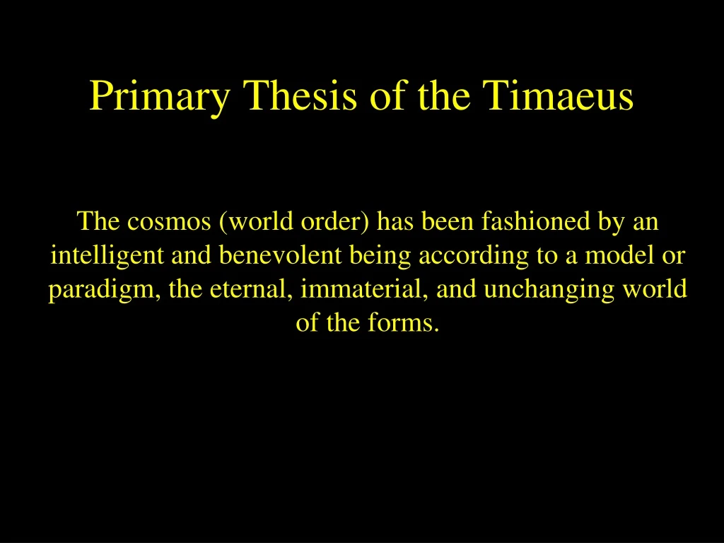 primary thesis of the timaeus