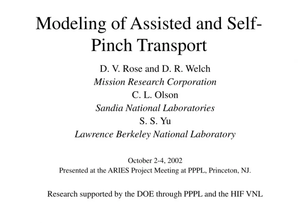 Modeling of Assisted and Self-Pinch Transport