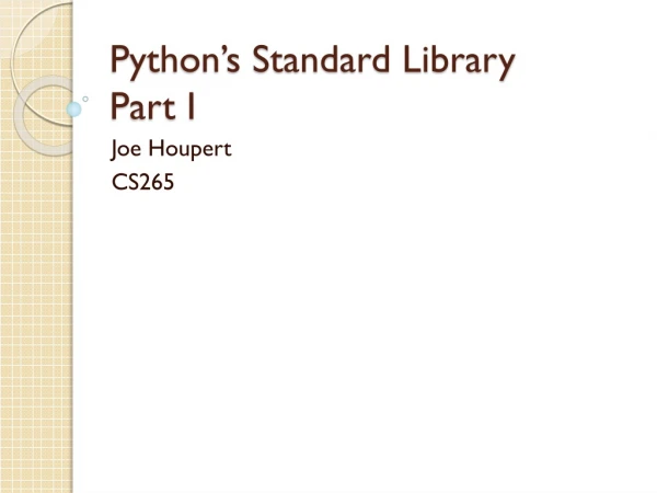 Python’s Standard Library Part I
