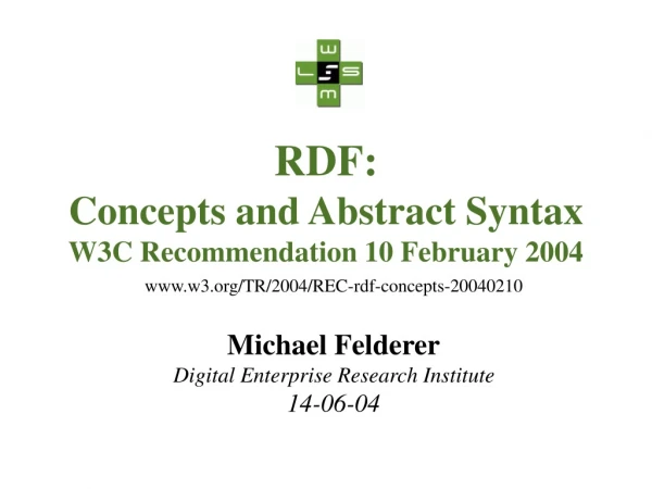 RDF: Concepts and Abstract Syntax W3C Recommendation 10 February 2004