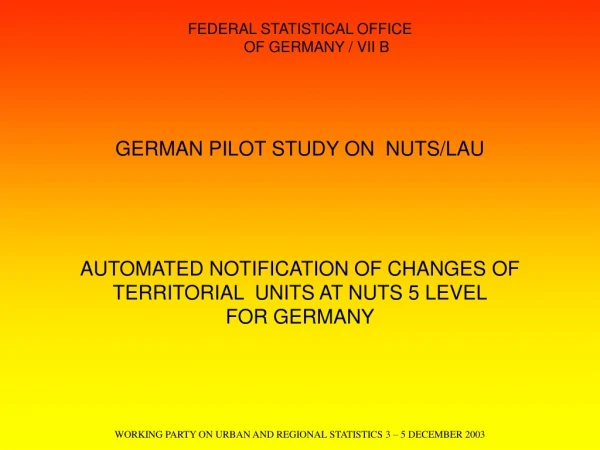 FEDERAL STATISTICAL OFFICE OF GERMANY / VII B