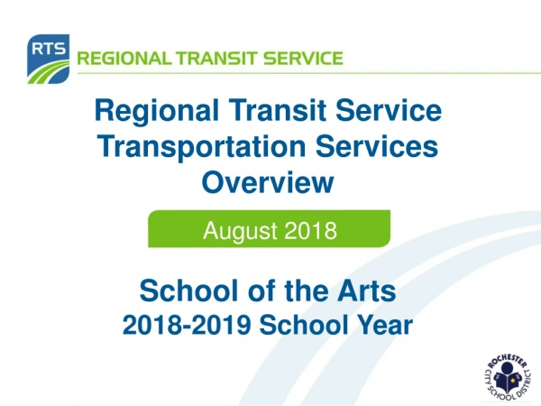 Regional Transit Service Transportation Services Overview School of the Arts 2018-2019 School Year