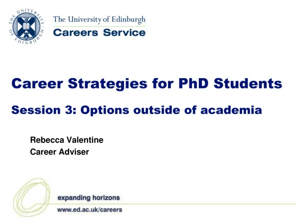 Career Strategies for PhD Students Session 3: Options outside of academia