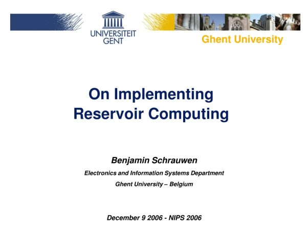 On Implementing Reservoir Computing