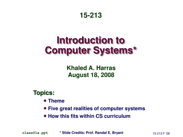 Introduction to Computer Systems*