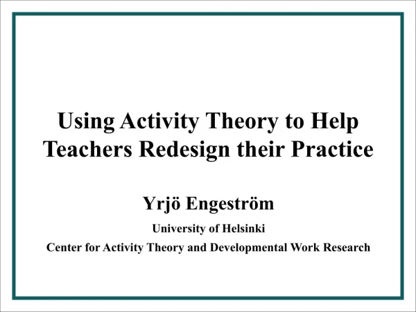 Using Activity Theory to Help Teachers Redesign their Practice