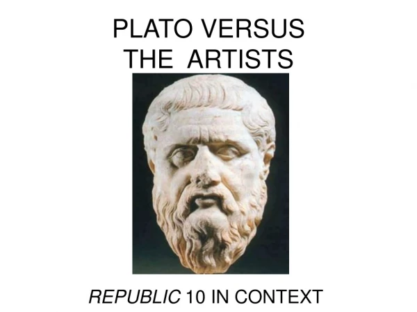 PLATO VERSUS THE ARTISTS