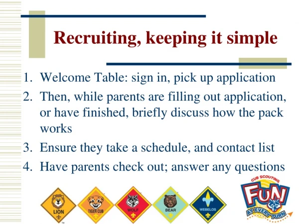 Recruiting, keeping it simple