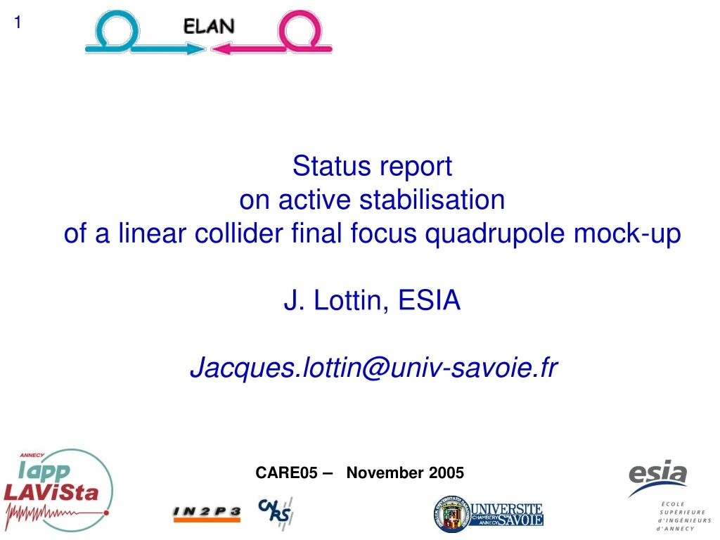 status report on active stabilisation of a linear