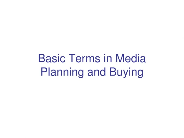Basic Terms in Media Planning and Buying