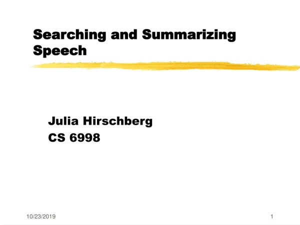 Searching and Summarizing Speech