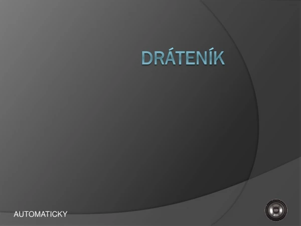 DRÁTENÍK