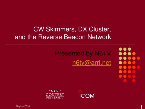 CW Skimmers, DX Cluster, and the Reverse Beacon Network