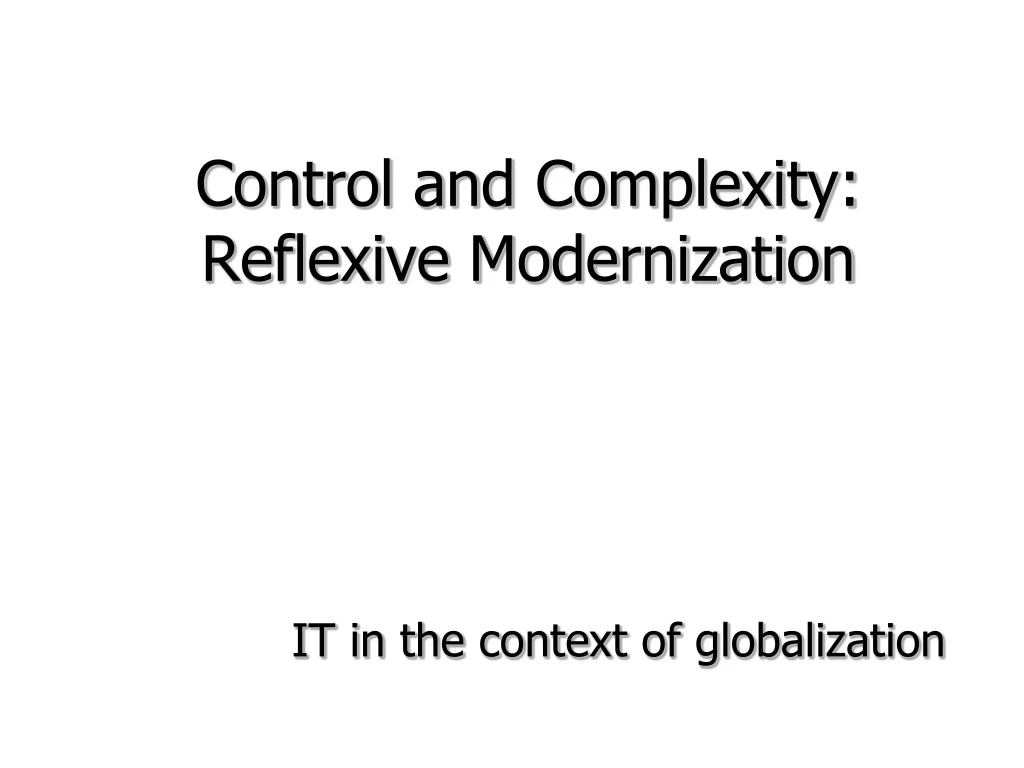 control and complexity reflexive modernization it in the context of globalization