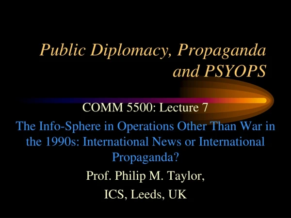 Public Diplomacy, Propaganda and PSYOPS