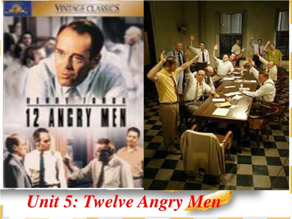 Unit 5: Twelve Angry Men
