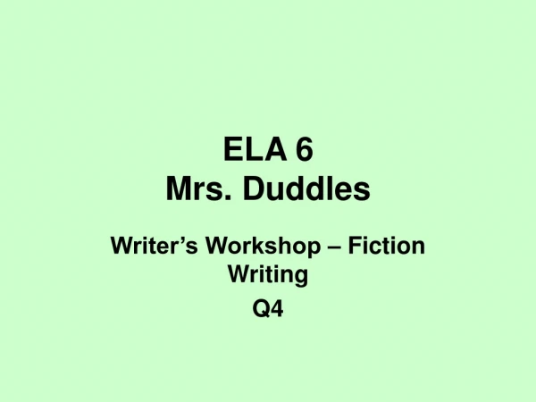 ELA 6 Mrs. Duddles