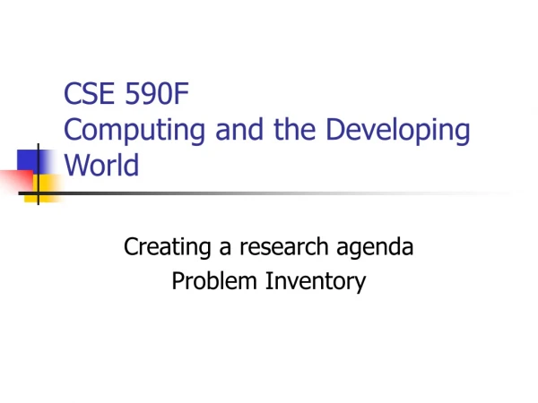 CSE 590F Computing and the Developing World