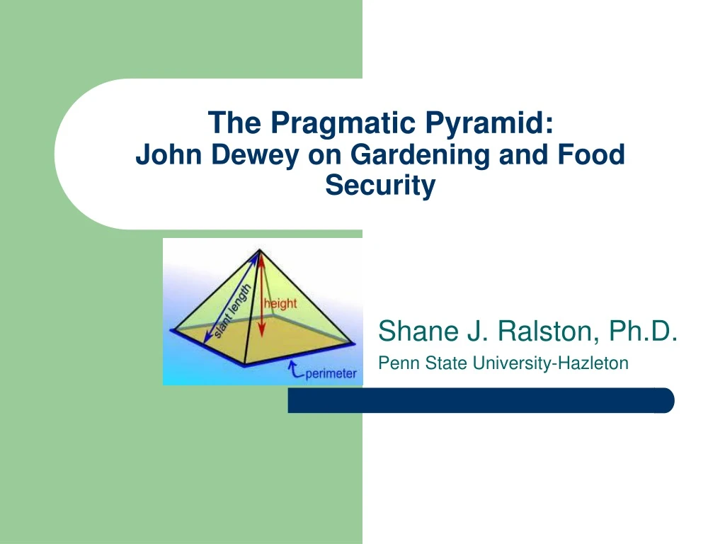 the pragmatic pyramid john dewey on gardening and food security