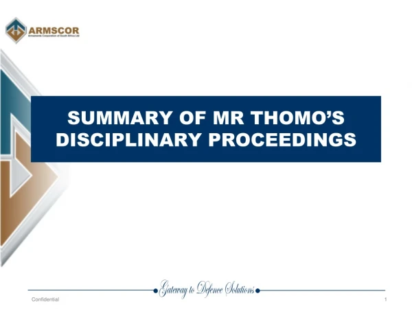SUMMARY OF MR THOMO’S DISCIPLINARY PROCEEDINGS