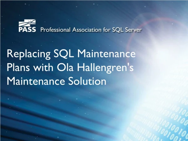 Replacing SQL Maintenance Plans with Ola Hallengren's Maintenance Solution