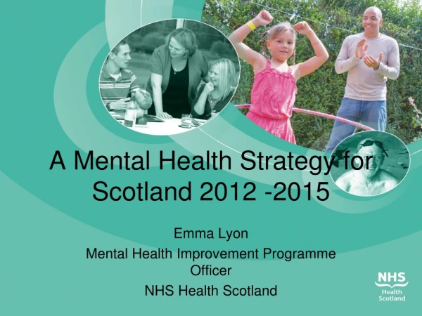 A Mental Health Strategy for Scotland 2012 -2015