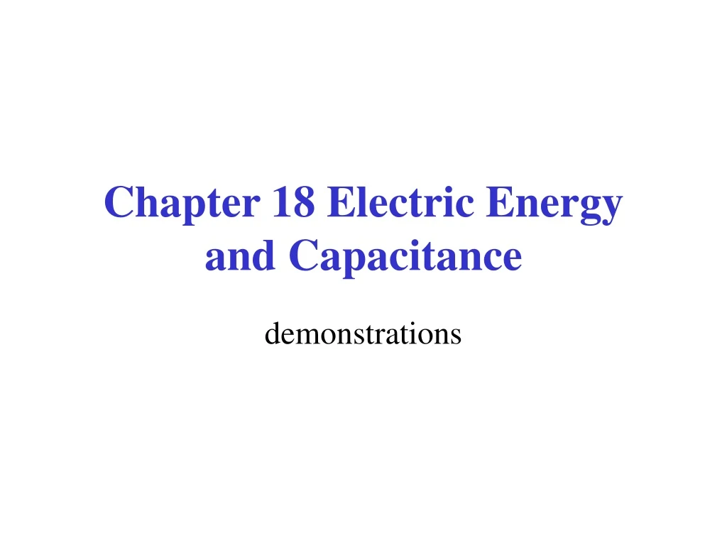 chapter 18 electric energy and capacitance