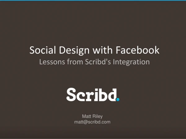 Social Design with Facebook Lessons from Scribd's Integration