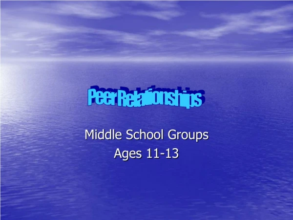 Middle School Groups Ages 11-13