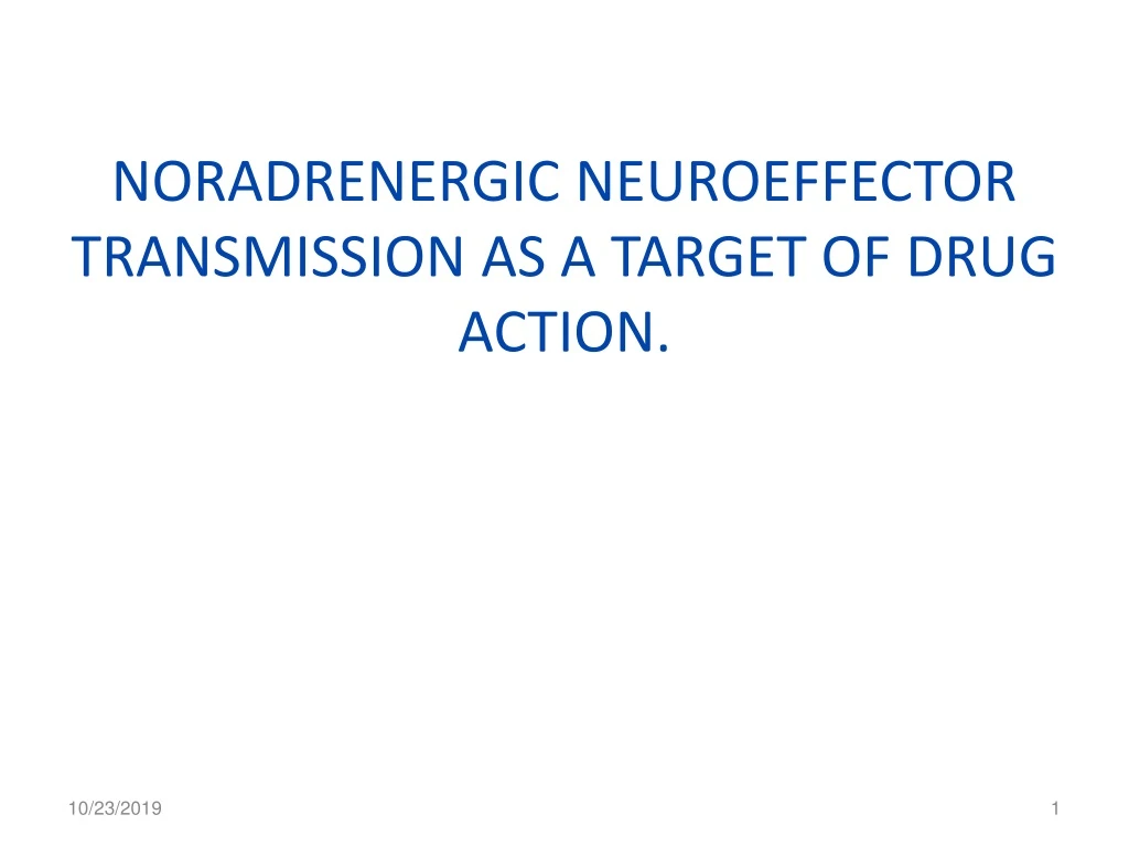 noradrenergic neuroeffector transmission as a target of drug action
