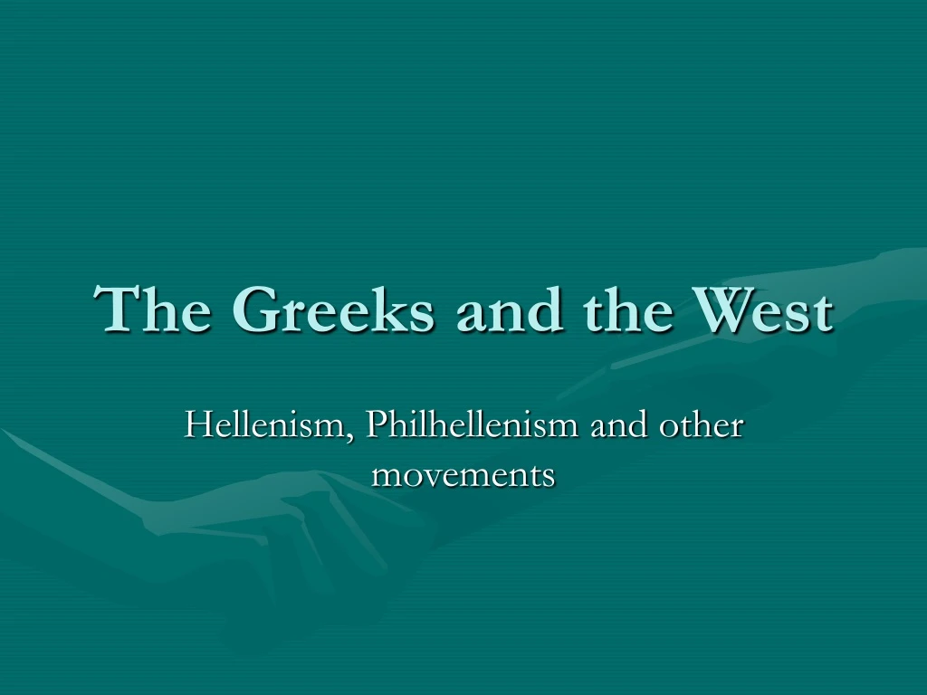 the greeks and the west