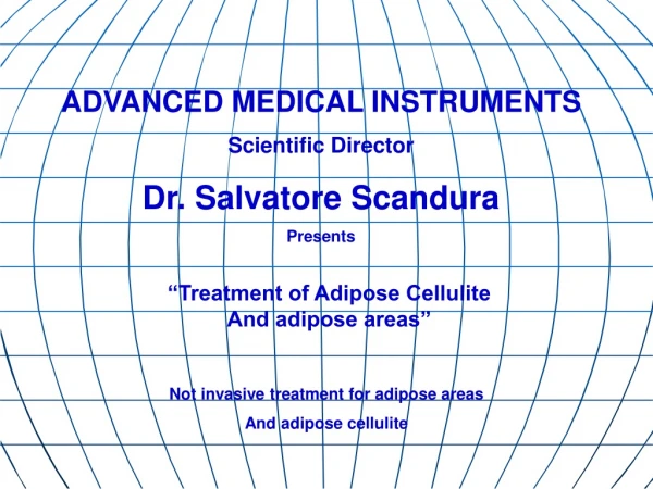 “Treatment of Adipose Cellulite And adipose areas”