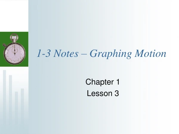 1-3 Notes – Graphing Motion