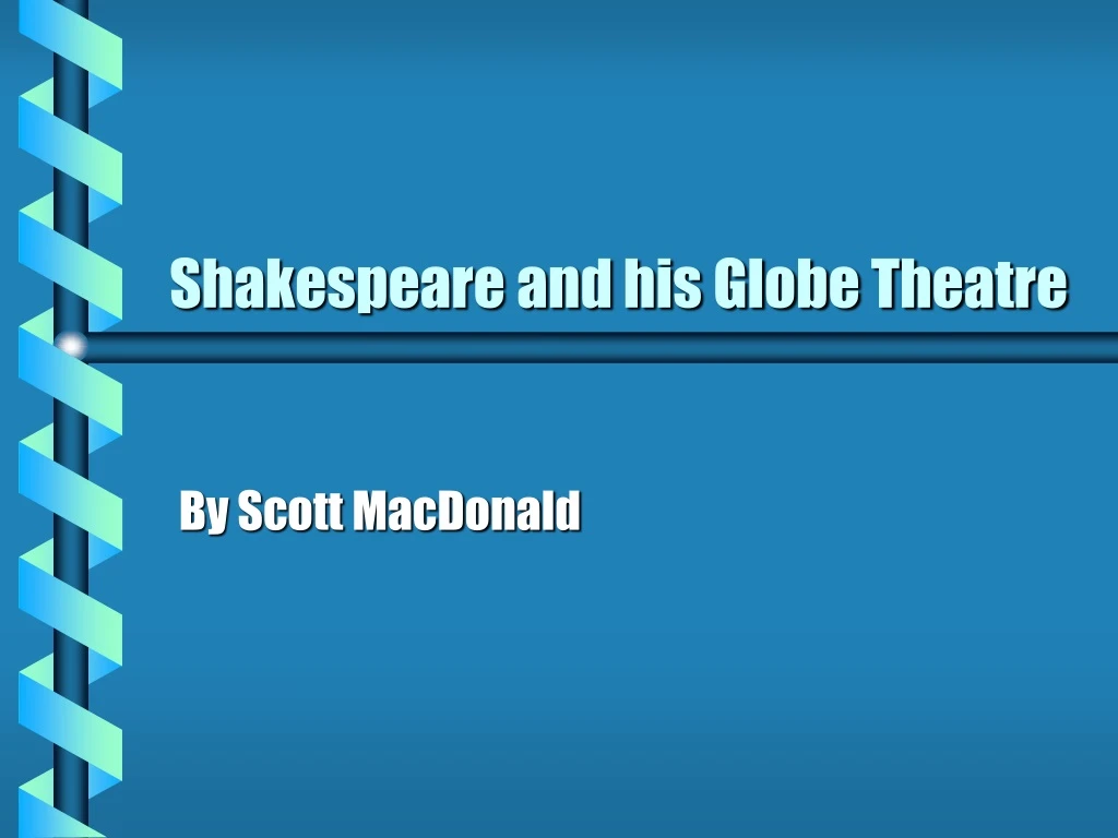 shakespeare and his globe theatre