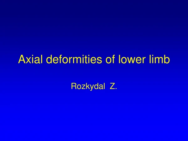 Axial deformities of lower limb