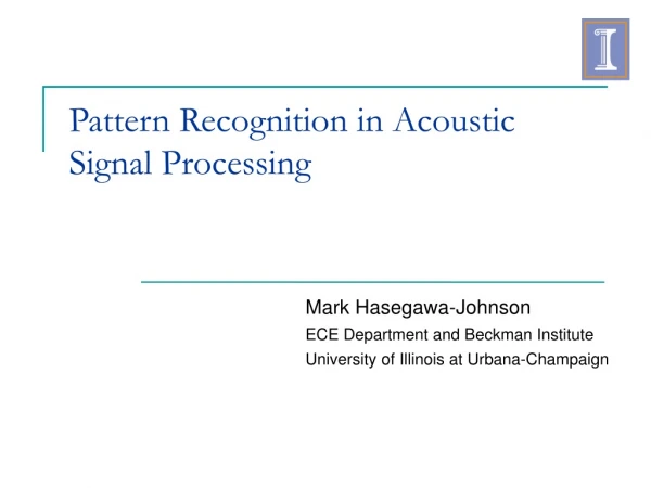Pattern Recognition in Acoustic Signal Processing